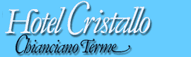 Hotel Cristallo - Chianciano Terme, Tuscany